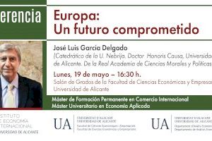 El doctor honoris causa por la UA José Luis García Delgado imparte una conferencia sobre el futuro de Europa